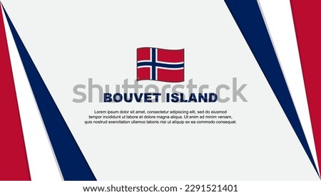 Bouvet Island Flag Abstract Background Design Template. Bouvet Island Independence Day Banner Cartoon Vector Illustration. Bouvet Island Flag
