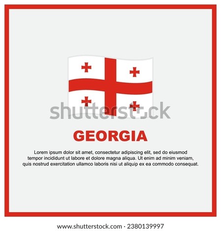 Georgia Flag Background Design Template. Georgia Independence Day Banner Social Media Post. Georgia Banner
