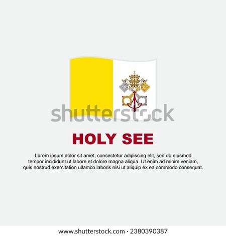 Holy See Flag Background Design Template. Holy See Independence Day Banner Social Media Post. Holy See Background