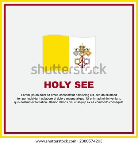 Holy See Flag Background Design Template. Holy See Independence Day Banner Social Media Post. Holy See Banner