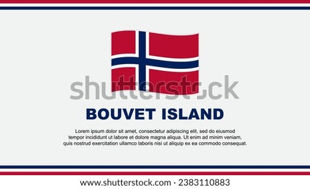 Bouvet Island Flag Abstract Background Design Template. Bouvet Island Independence Day Banner Social Media Vector Illustration. Bouvet Island Design