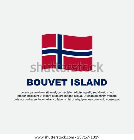 Bouvet Island Flag Background Design Template. Bouvet Island Independence Day Banner Social Media Post. Bouvet Island Background