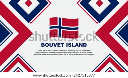 Bouvet Island Flag Abstract Background Design Template. Bouvet Island Independence Day Banner Wallpaper Vector Illustration. Bouvet Island Independence Day