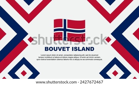 Bouvet Island Flag Abstract Background Design Template. Bouvet Island Independence Day Banner Wallpaper Vector Illustration. Bouvet Island Template