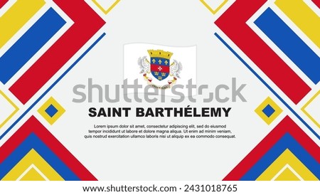 Saint Barthelemy Flag Abstract Background Design Template. Saint Barthelemy Independence Day Banner Wallpaper Vector Illustration. Saint Barthelemy Flag