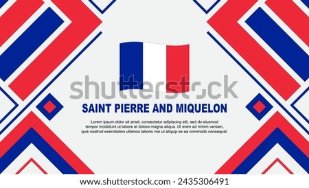 Saint Pierre And Miquelon Flag Abstract Background Design Template. Saint Pierre And Miquelon Independence Day Banner Wallpaper Vector Illustration. Flag