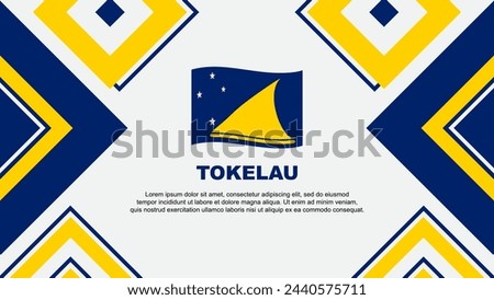 Tokelau Flag Abstract Background Design Template. Tokelau Independence Day Banner Wallpaper Vector Illustration. Tokelau Independence Day