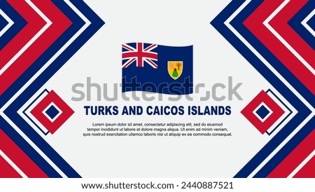 Turks And Caicos Islands Flag Abstract Background Design Template. Turks And Caicos Islands Independence Day Banner Wallpaper Vector Illustration. Design