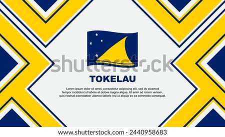 Tokelau Flag Abstract Background Design Template. Tokelau Independence Day Banner Wallpaper Vector Illustration. Tokelau Vector