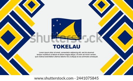 Tokelau Flag Abstract Background Design Template. Tokelau Independence Day Banner Wallpaper Vector Illustration. Tokelau