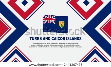 Turks And Caicos Islands Flag Abstract Background Design Template. Turks And Caicos Islands Independence Day Banner Wallpaper Vector Illustration. Independence Day