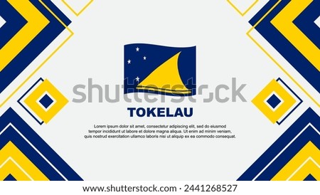Tokelau Flag Abstract Background Design Template. Tokelau Independence Day Banner Wallpaper Vector Illustration. Tokelau Background