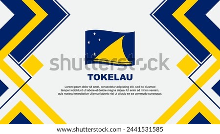 Tokelau Flag Abstract Background Design Template. Tokelau Independence Day Banner Wallpaper Vector Illustration. Tokelau Banner