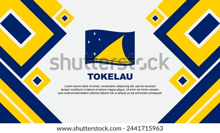 Tokelau Flag Abstract Background Design Template. Tokelau Independence Day Banner Wallpaper Vector Illustration. Tokelau Cartoon
