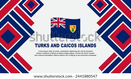 Turks And Caicos Islands Flag Abstract Background Design Template. Turks And Caicos Islands Independence Day Banner Wallpaper Vector Illustration