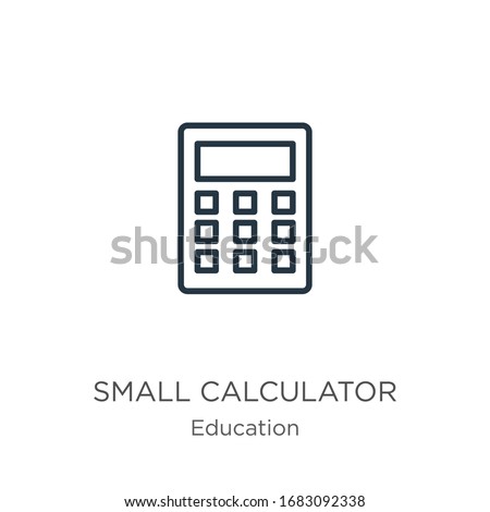 Small calculator icon. Thin linear small calculator outline icon isolated on white background from education collection. Line vector sign, symbol for web and mobile