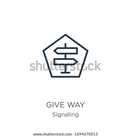Give way icon. Thin linear give way outline icon isolated on white background from signaling collection. Line vector sign, symbol for web and mobile