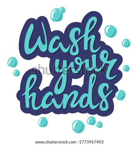 Similar – Image, Stock Photo wash your hands handwritten notice above bathroom sink