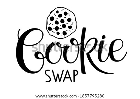 Cookies swap lettering isolated on white. Text with hand drawn sketch element. Christmas Typography poster for wall art, t-shirt design. Hand written brush calligraphy quote. Sweet dessert