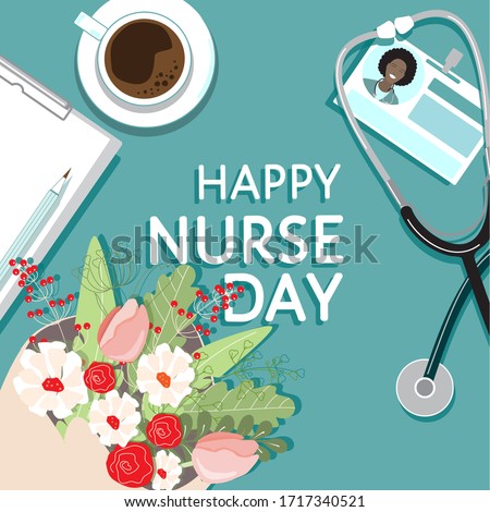 Happy Nurse Day 12 May holiday greeting, appreciation banner. Top view nurses workplace table at hospital, flower bouquet, cup of coffee, stethoscope, badge, clipboard, pencil. Vector card, poster.