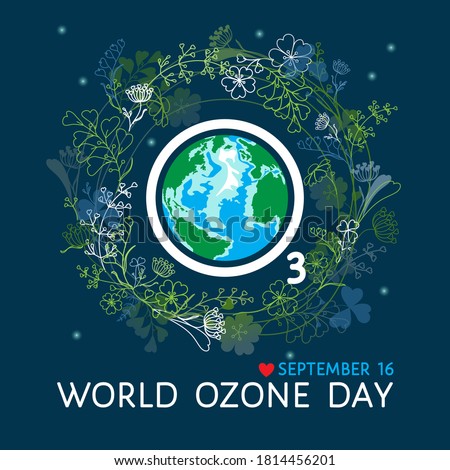 Vector design for International Day for the Preservation of the Ozone Layer awareness. World ozone day at 16 September banner with planet Earth, O3 sign and herbal wreath around at space background.