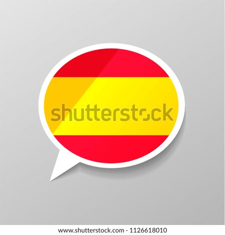 Bright glossy sticker in speech bubble shape with Spain flag, spanish language concept on gray