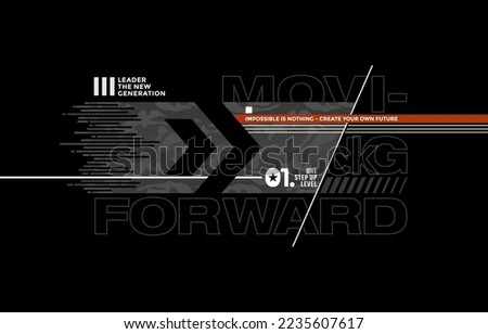 Moving forward, modern and stylish typography slogan. Abstract design with lines style. Vector illustration for print tee shirt, apparels, typography, poster. Global swatches.
