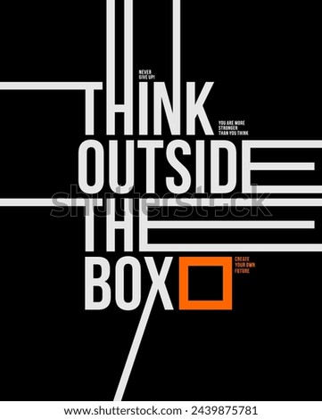 Think outside the box, push yourself, modern and stylish motivational quotes typography slogan. Colorful abstract illustration design vector print tee shirt, apparels, typography, poster and other