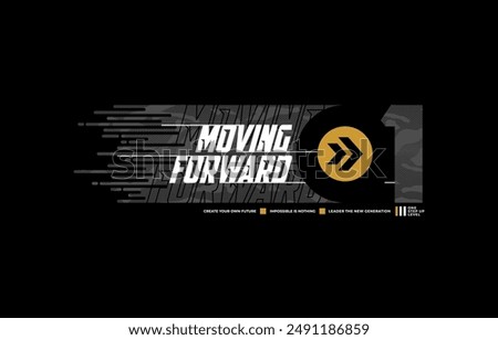 Moving forward, break limit, modern and stylish typography slogan. Colorful abstract design vector illustration for print tee shirt, banner, apparels, background, typography, poster and more.