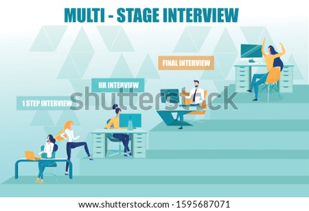 Multi-stage Job Interview, Careful Most Suitable Employee Selection and Searching. Candidate Gives Interview to Human Resources Division Recruiter Managers on Various Levels. FLat Vector Illustration.