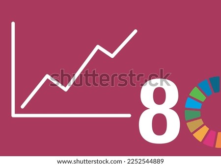 Sustainable Development Goals 8 Decent Work and Economic Growth