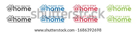 Stay healthy at Home. Please stay at safe. Let's stay at home. Stay safe at Home. Flat vector icon for apps and websites.