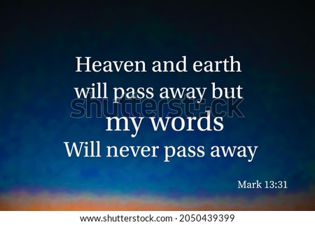 Heaven and earth will pass away but my words will never pass away bible verse with colorful background Foto stock © 