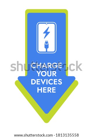 Charge your devices here - Vector Arrow Sticker. Easy editable modern information poster - Free charge.
