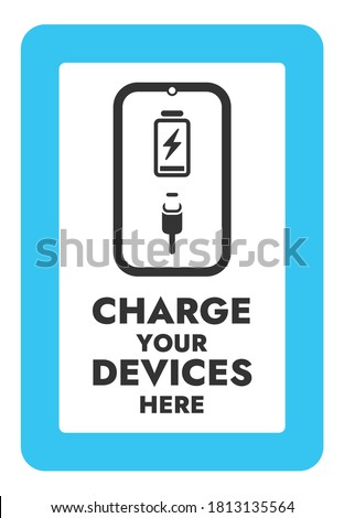 Charge Your Devices Here - Vector Information Sign. Airports and public places sticker - Free Charging.