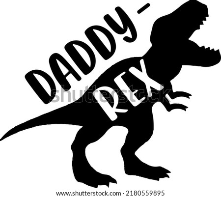 Daddy Rex Svg, Funny Shirt, Dinosaur, Kids, T-Rex, Fathers Day, Boy Shirt Svg, Dad Cut File for Cricut, Png, Dxf,  Daddysaurus, You'll get jurasskicked Stock fotó © 