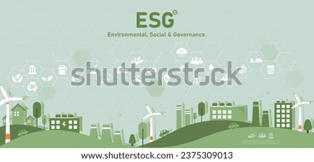 ESG concepts regarding environment, society and governance It is a concept for sustainable organizational development. Consider the environment, society and corporate governance. Vector illustration