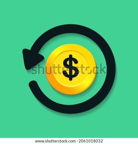 Dollar coin. Cash back. Refund investment. Illustration vector