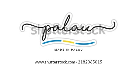 Made in Palau, new modern handwritten typography calligraphic logo sticker, abstract Palau flag ribbon banner