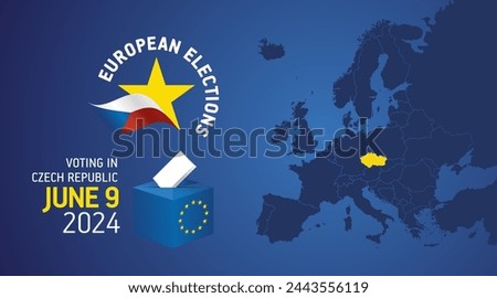 European elections June 9, 2024. Voting Day 2024 Elections in Czech Republic. EU Elections 2024. Czech flag EU stars with European flag, map, ballot box and ballot on blue background