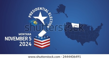 USA Presidential election November 5, 2024. Voting Day 2024 in Montana. USA elections 2024. Montana flag USA stars with USA flag, map, ballot box and ballot on blue background