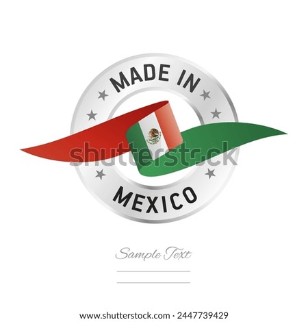 Made in Mexico. Mexico flag ribbon with circle silver ring seal stamp icon. Mexico sign label vector isolated on white background