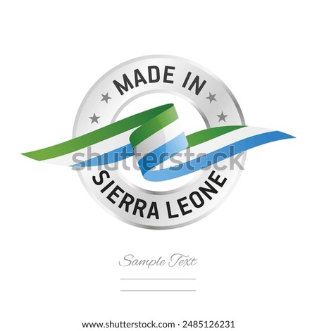 Made in Sierra Leone. Sierra Leone flag ribbon with circle silver ring seal stamp icon. Sierra Leone sign label vector isolated on white background