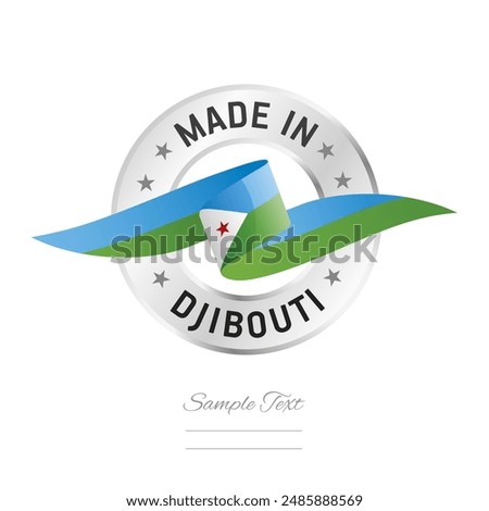 Made in Djibouti. Djibouti flag ribbon with circle silver ring seal stamp icon. Djibouti sign label vector isolated on white background