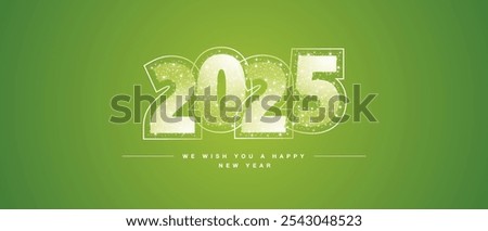 We wish you a Happy New Year 2025 light white green glitter typography with neon outline 2025. New Year 2025 on lucky green background