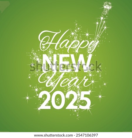 Happy New Year 2025 in combination of handwriting and monospace typography. Stardust, open champagne and firework for New Year 2025 on lucky green background