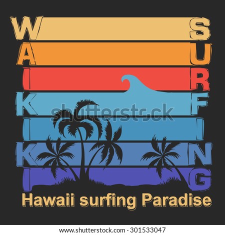 Surfing t-shirt graphic design. Waikiki Beach Hawaii Honolulu Surf typography label, summer, ocean, palm tree, retro style emblem