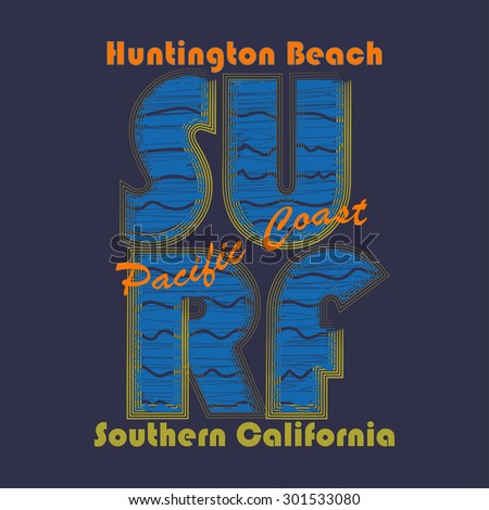 Surfing t-shirt graphic design. Surf Lifestyle. Huntington Beach. Surf typography label, summer, ocean, California, retro style emblem