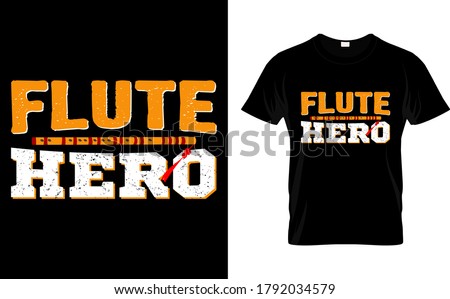 Flute Hero-Flute T Shirt Design Template vector