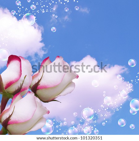 Roses and bubbles against the sky